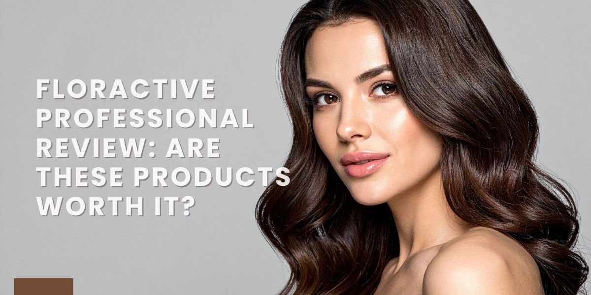 Floractive Professional Review: Are These Products Worth It?