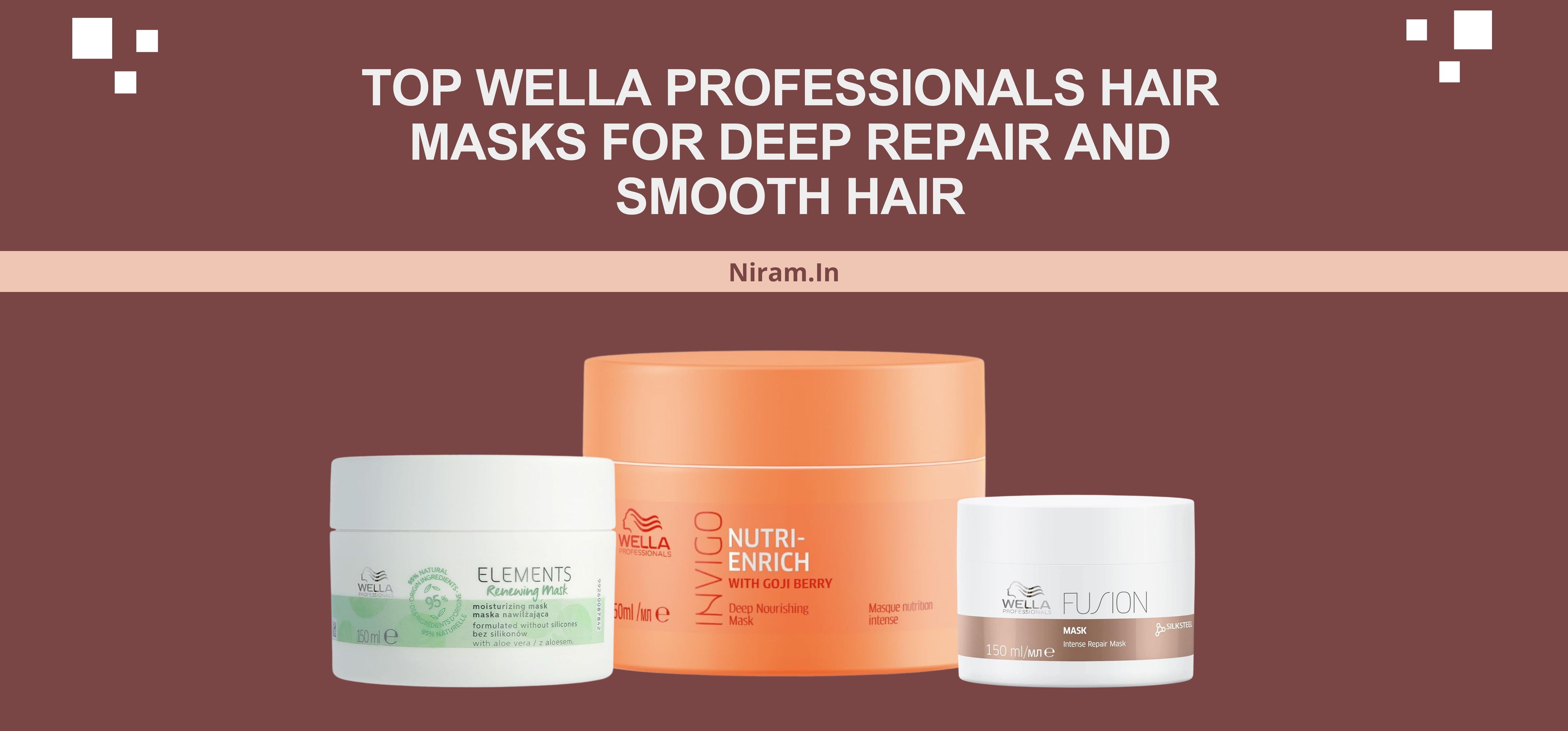 Top Wella Professionals Hair Masks for Deep Repair and Smooth Hair