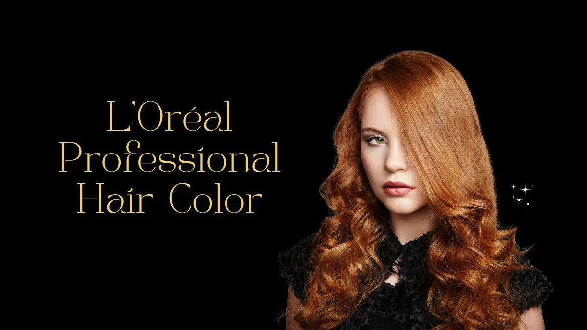 Why L'Oréal Professional Hair Color is the Choice of Top Stylists