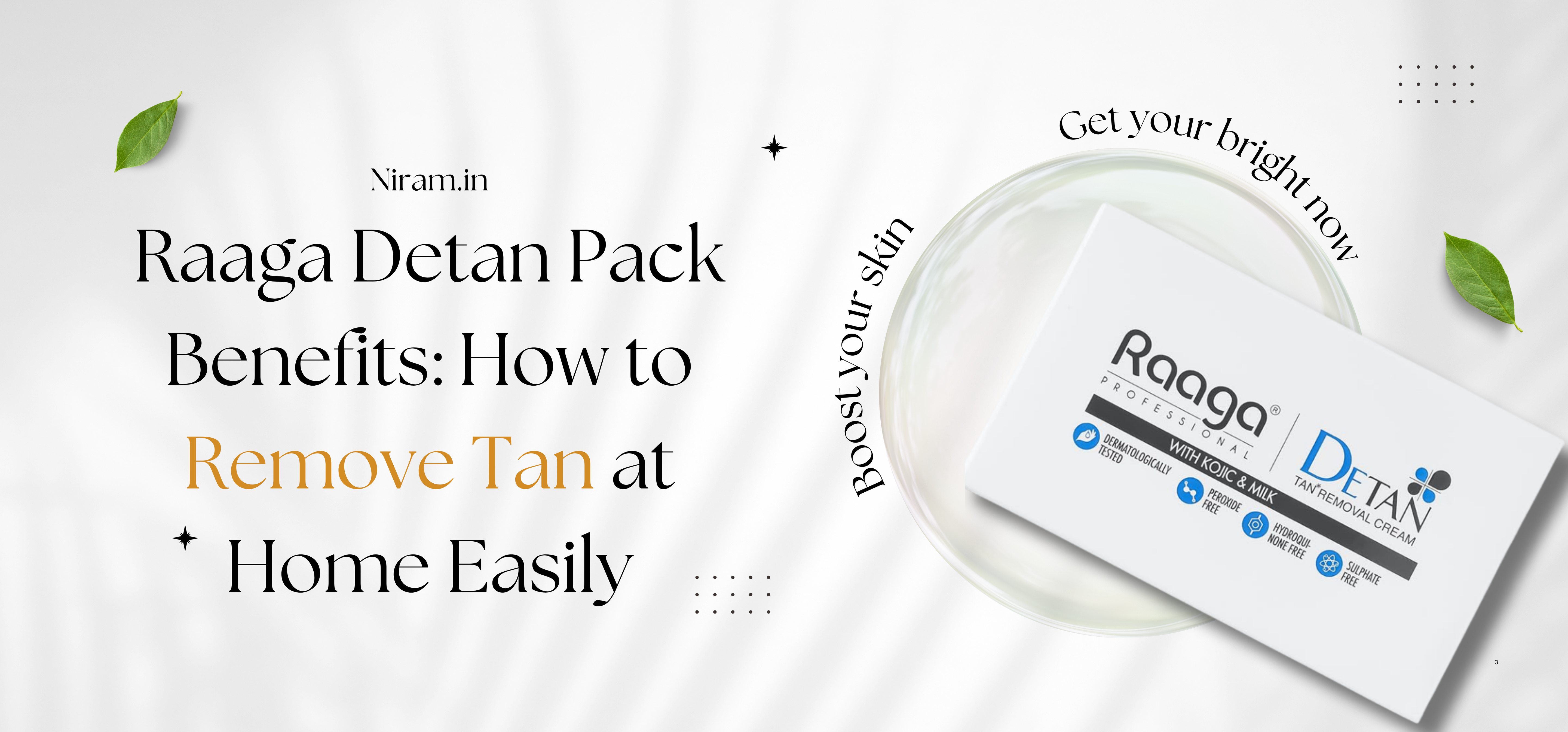 Raaga Detan Pack Benefits: How to Remove Tan at Home Easily