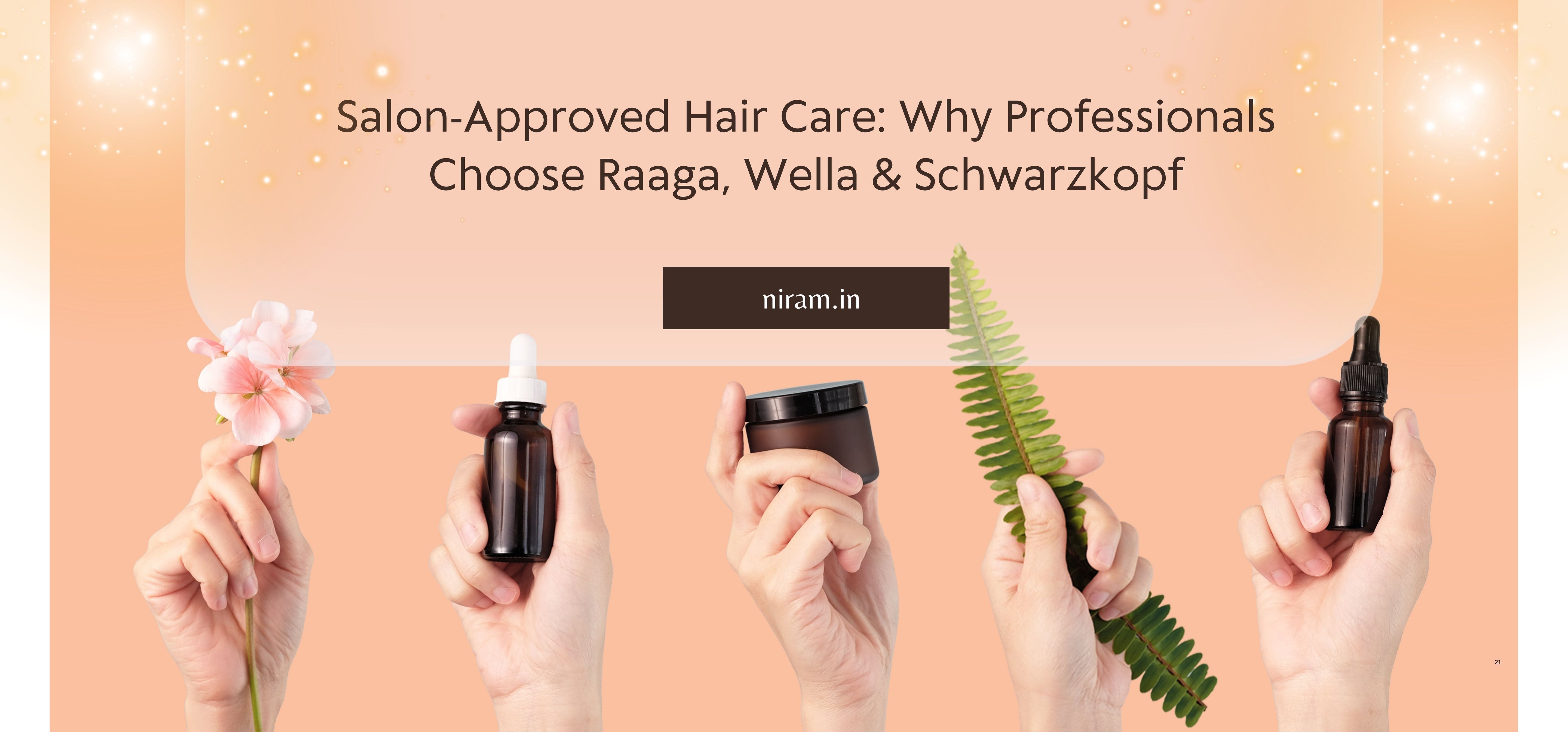 Salon-Approved Hair Care: Why Professionals Choose Raaga, Wella & Schwarzkopf