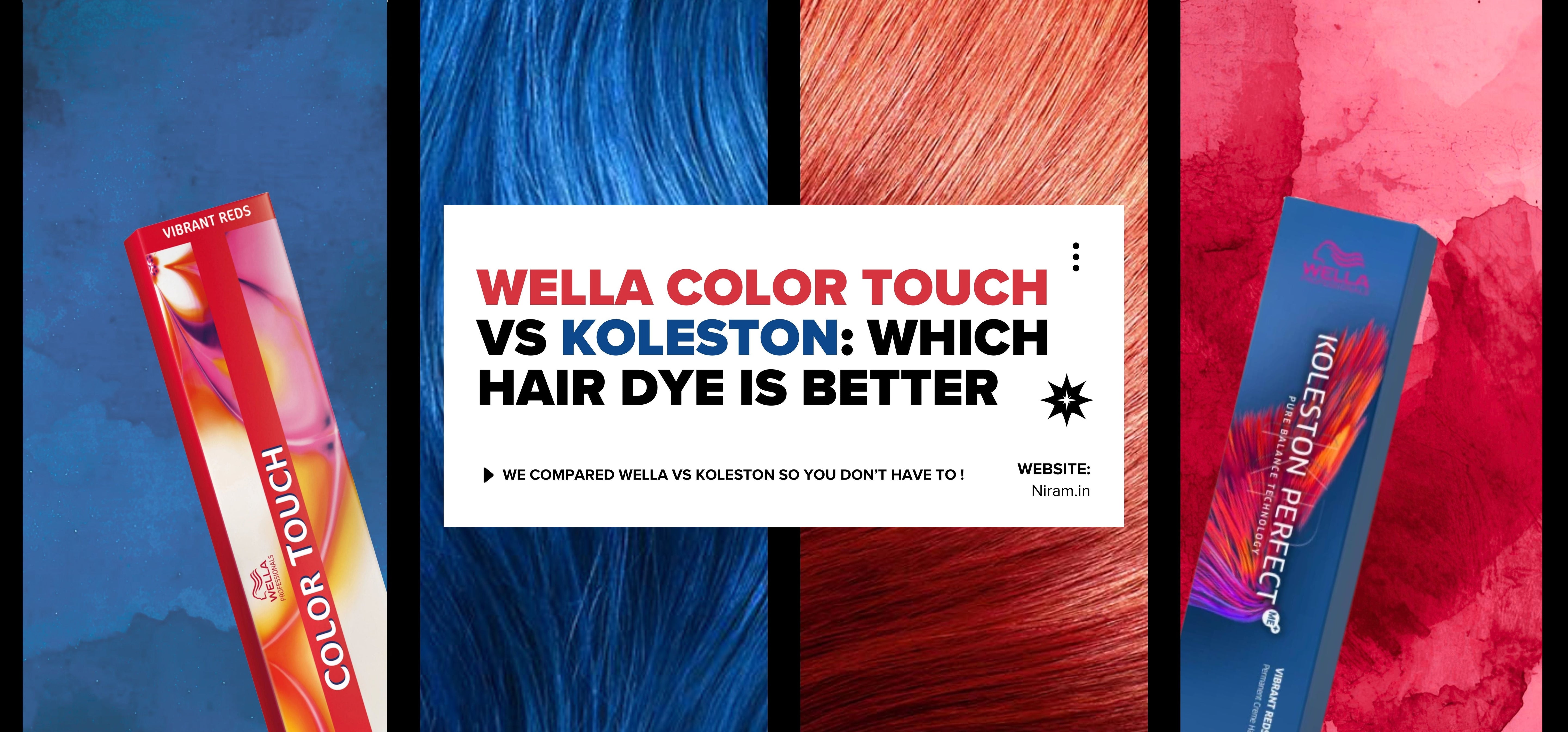 Wella Color Touch vs Koleston: Which Hair Dye is Better