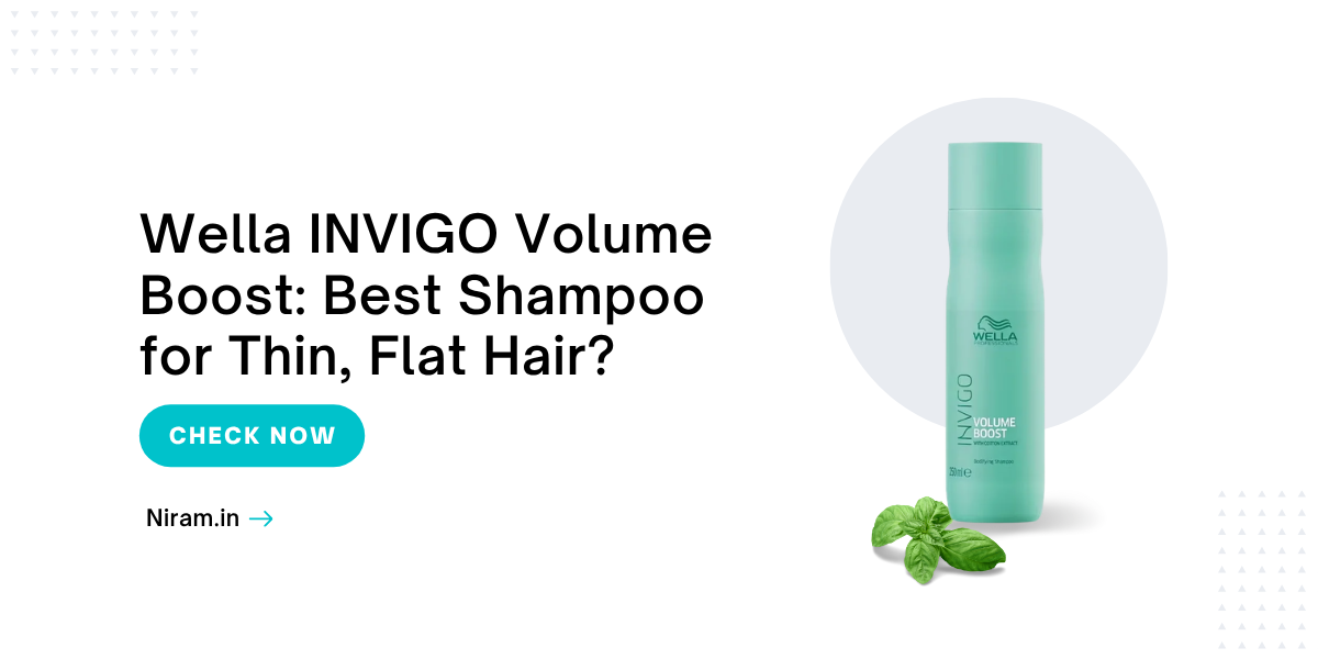 Wella INVIGO Volume Boost: Best Shampoo for Thin, Flat Hair?