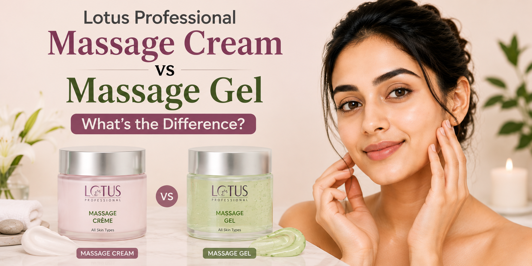 Lotus Professional Massage Cream vs Massage Gel: What's the Difference?
