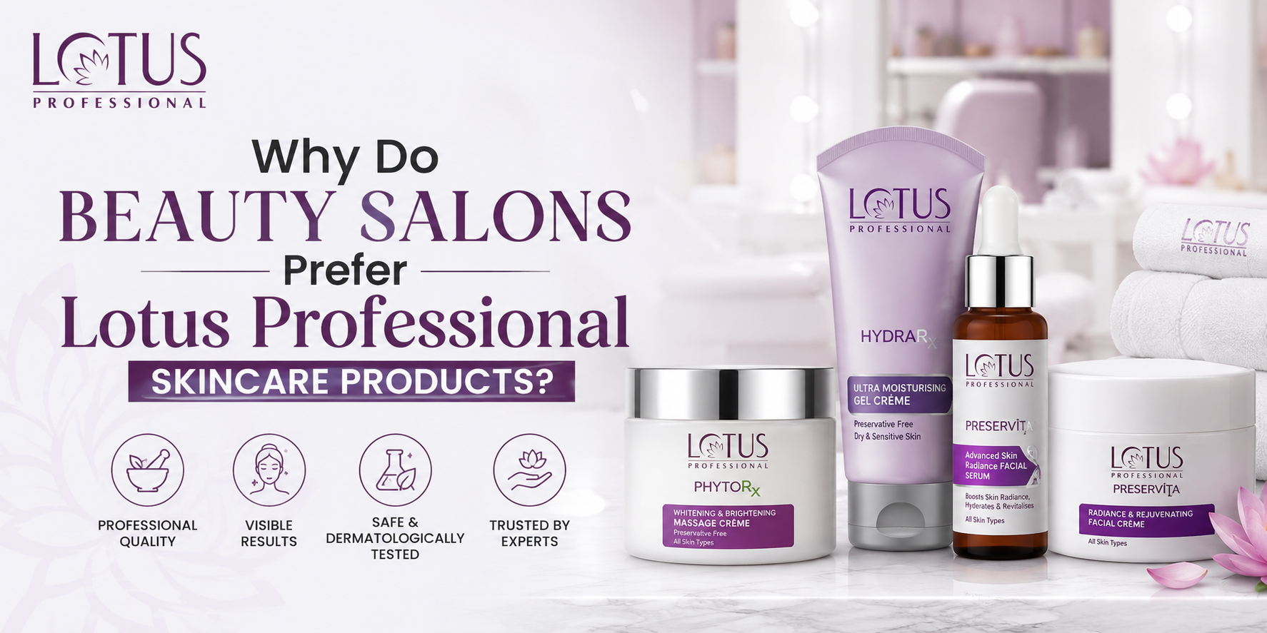 Why Do Beauty Salons Prefer Lotus Professional Skincare Products?