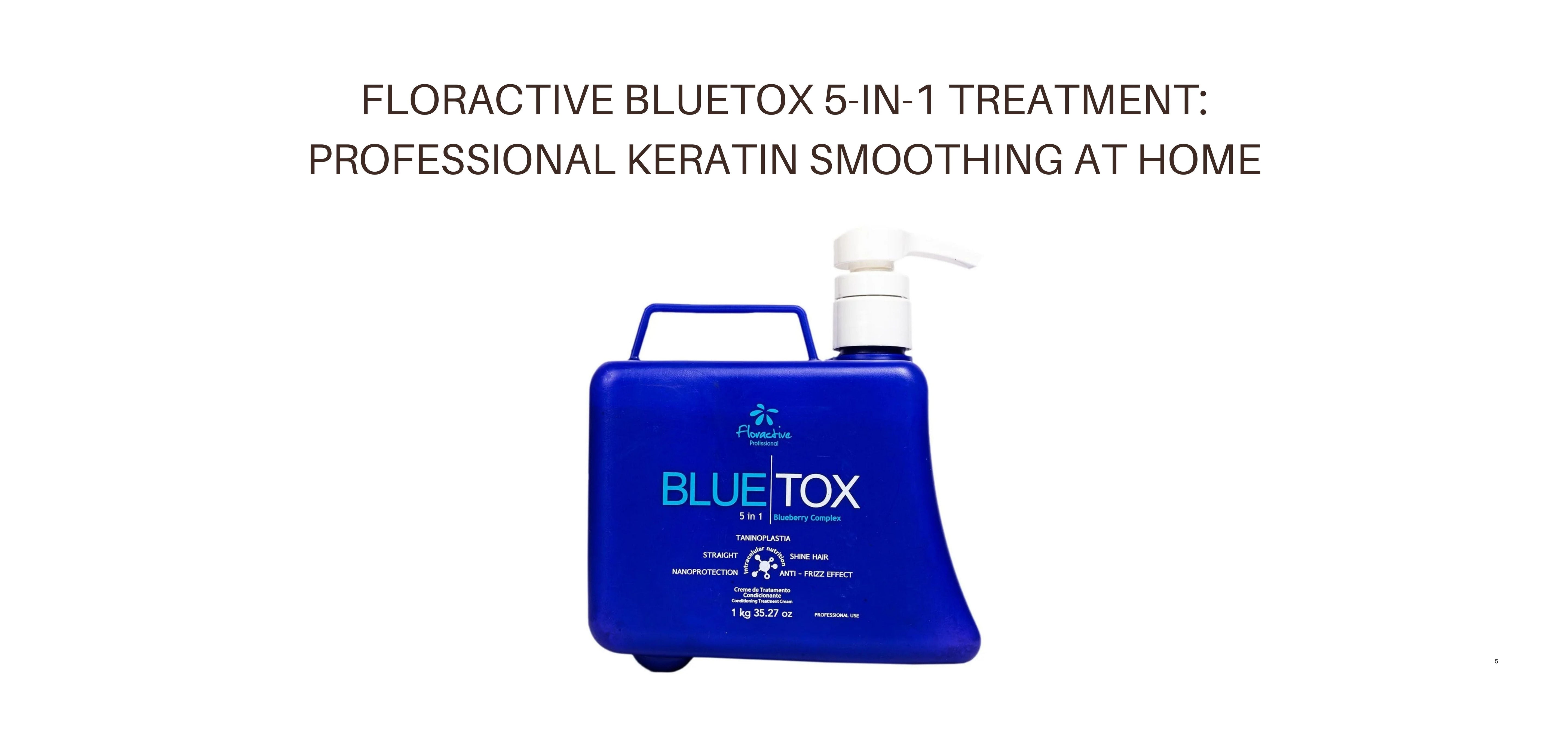 Floractive Bluetox 5-in-1 Treatment: Professional Keratin Smoothing at Home