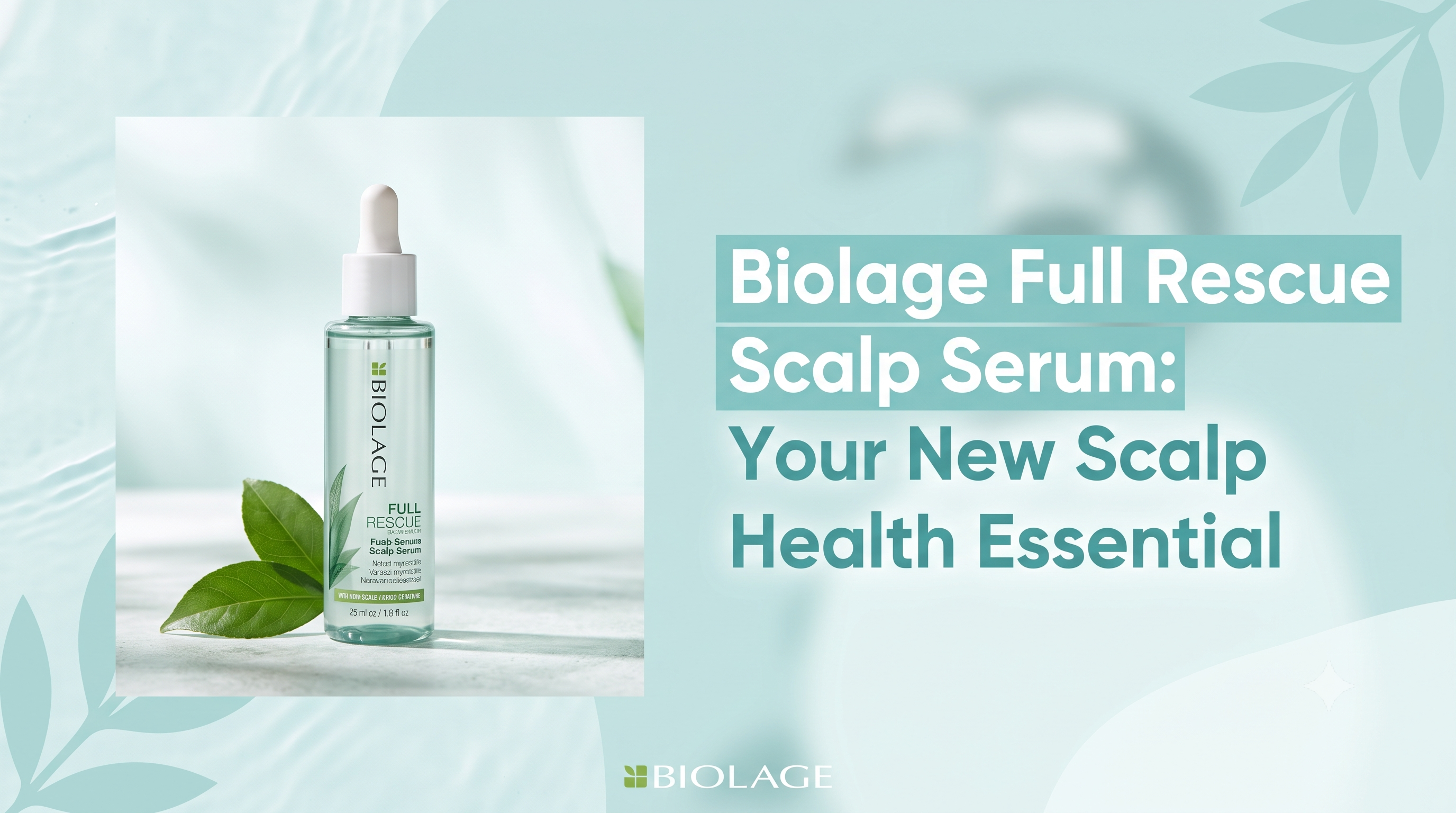 Biolage Full Rescue Scalp Serum: Your New Scalp Health Essential
