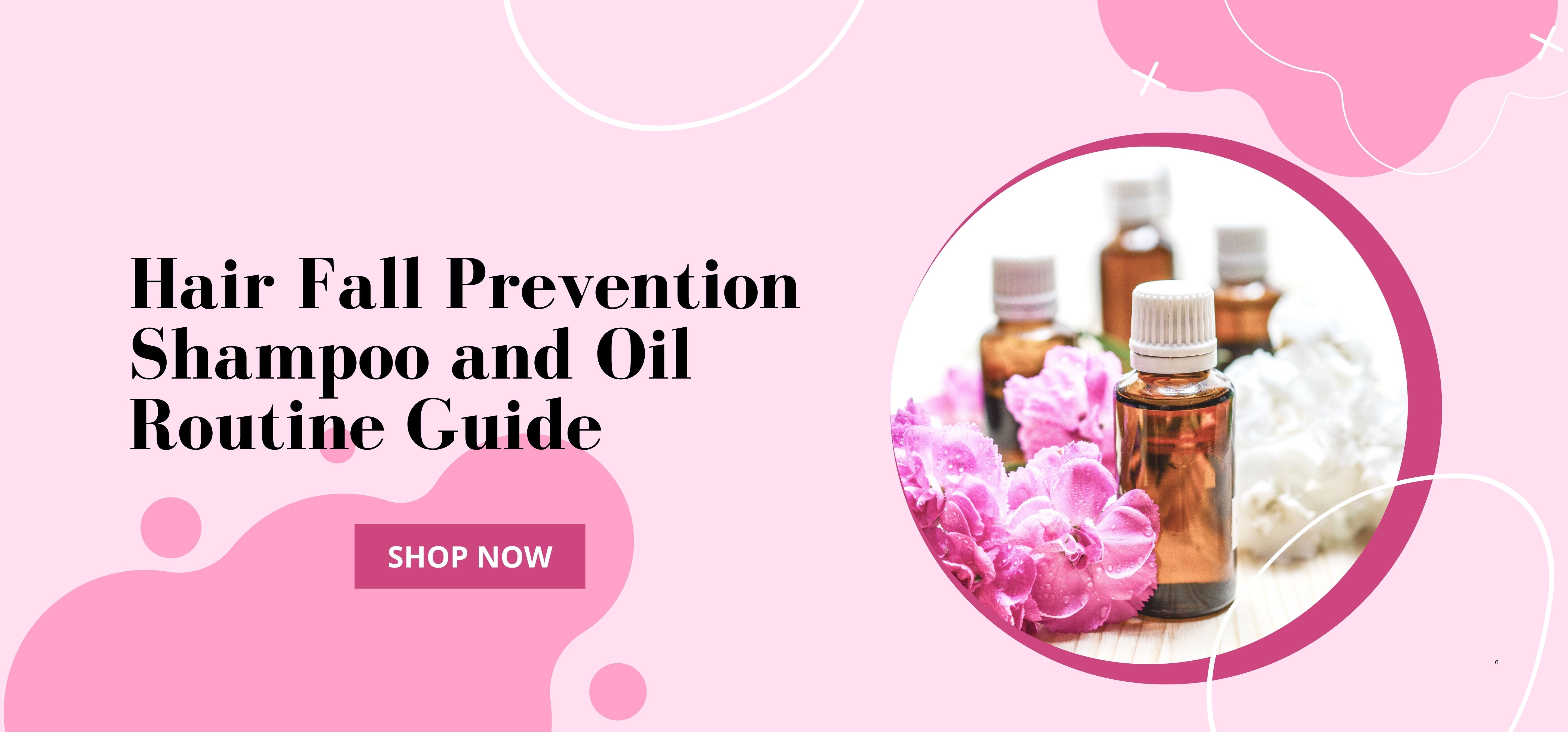 Hair Fall Prevention Shampoo and Oil Routine Guide
