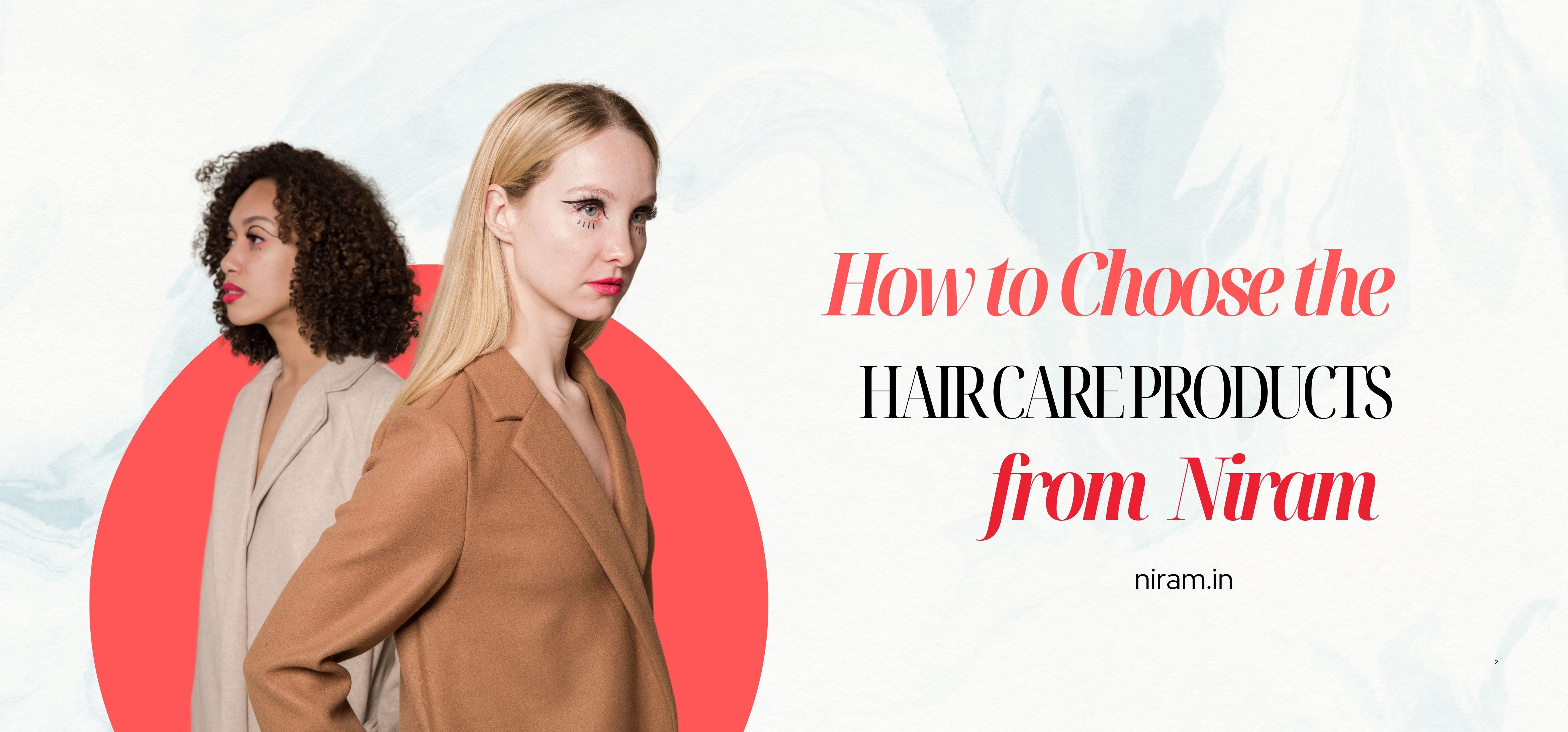 How to Choose the Right Hair Care Products from Niram