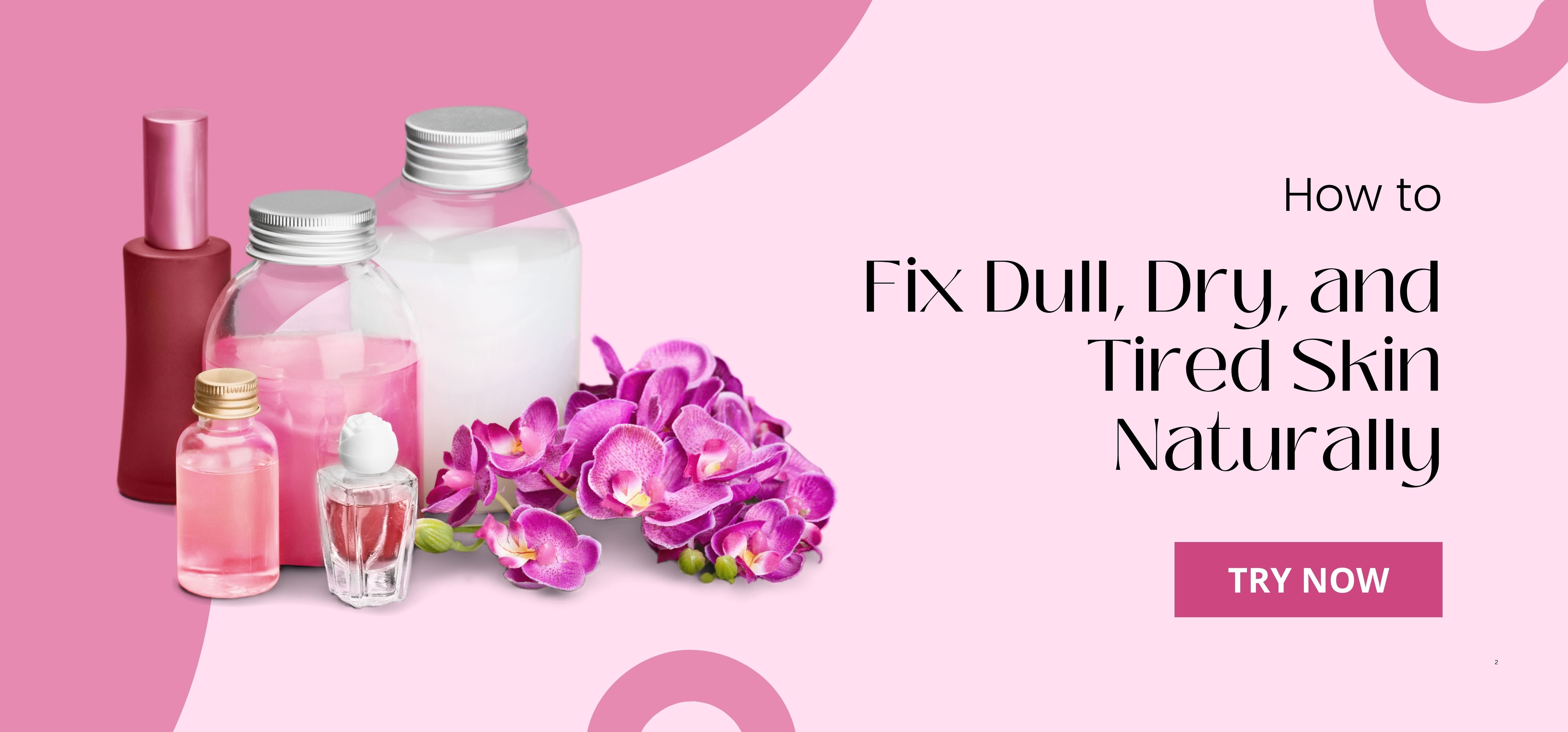 How to Fix Dull, Dry, and Tired Skin Naturally