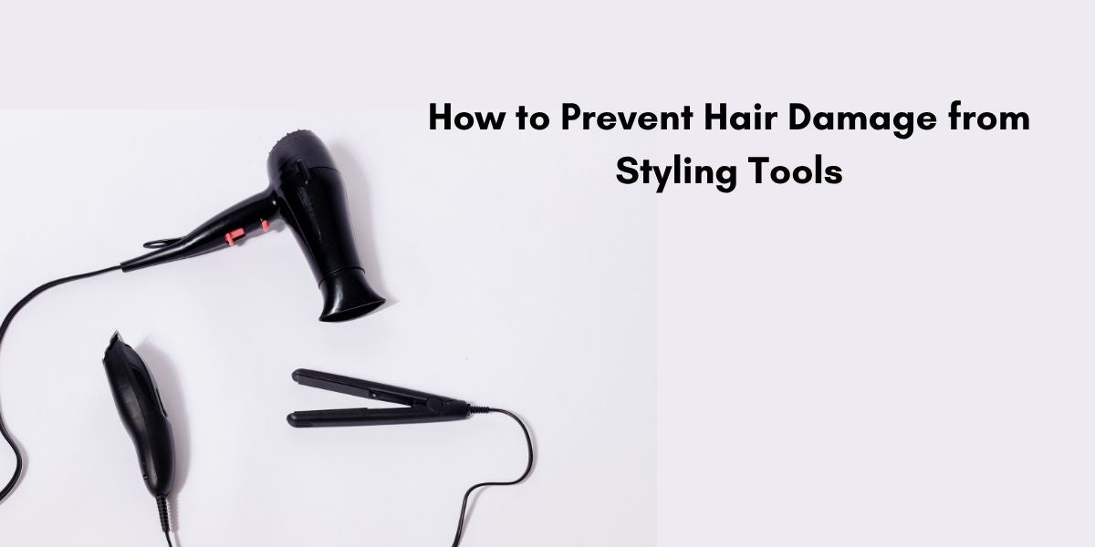 How to Prevent Hair Damage from Styling Tools