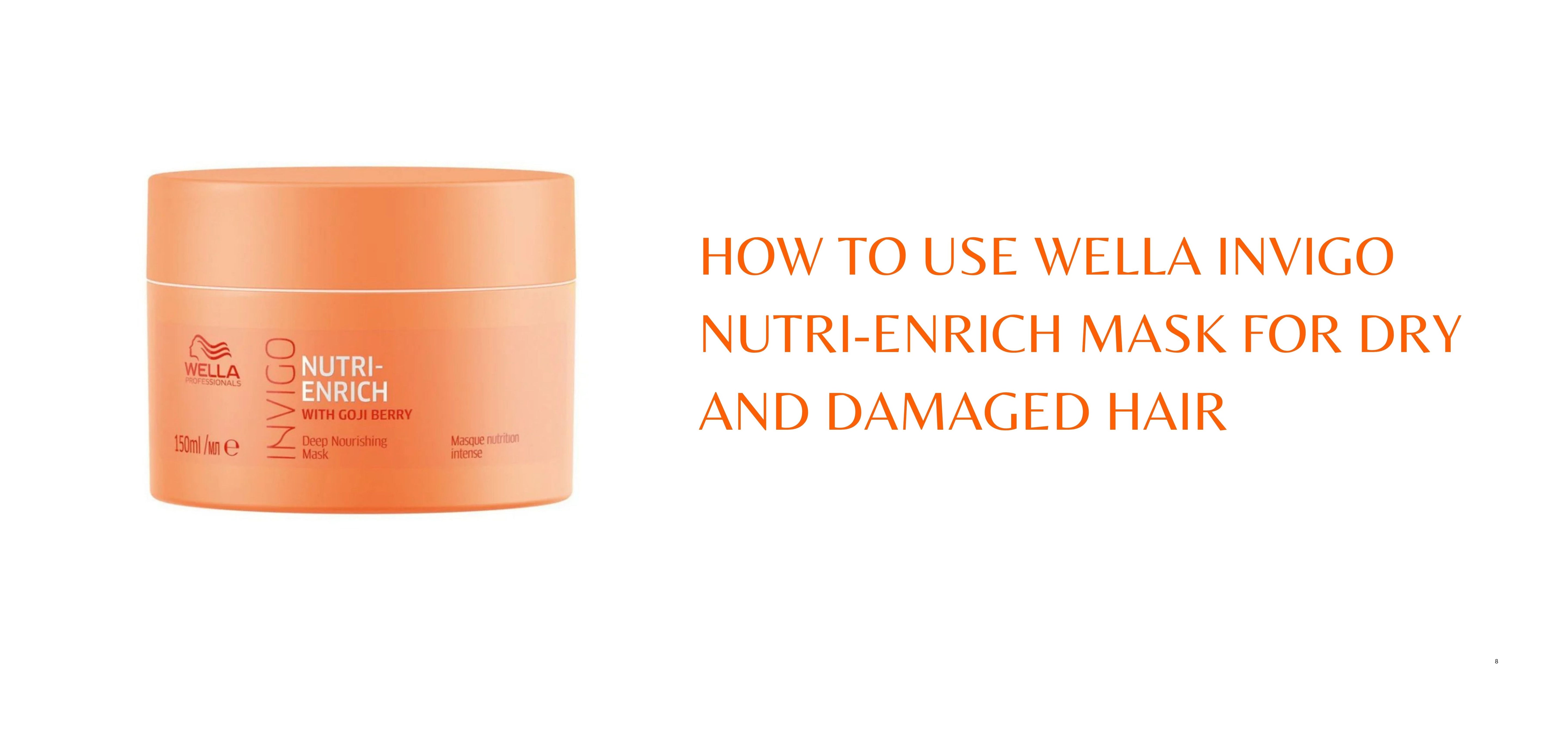 How to Use Wella Invigo Nutri-Enrich Mask for Dry and Damaged Hair