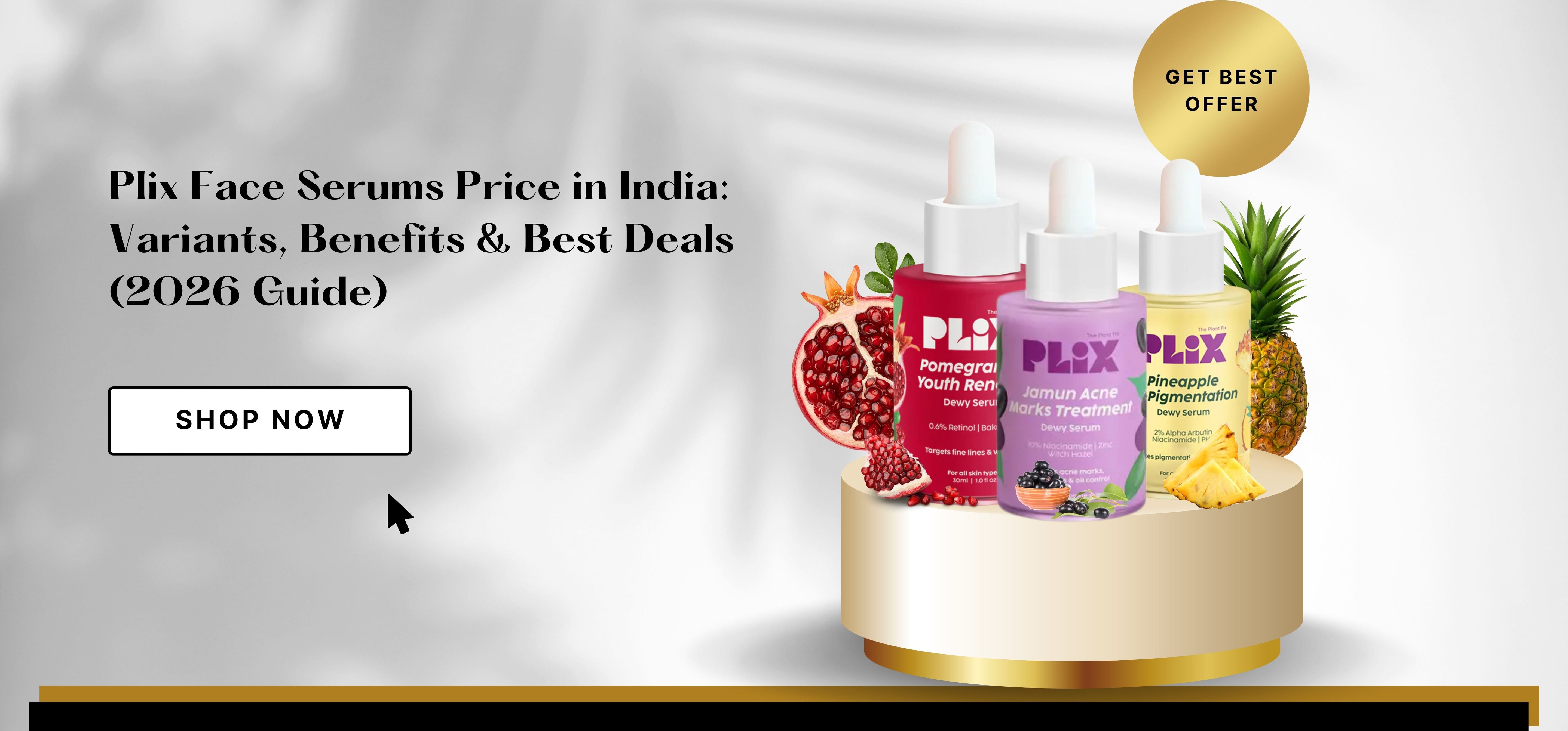 Plix Face Serums Price in India: Variants, Benefits & Best Deals