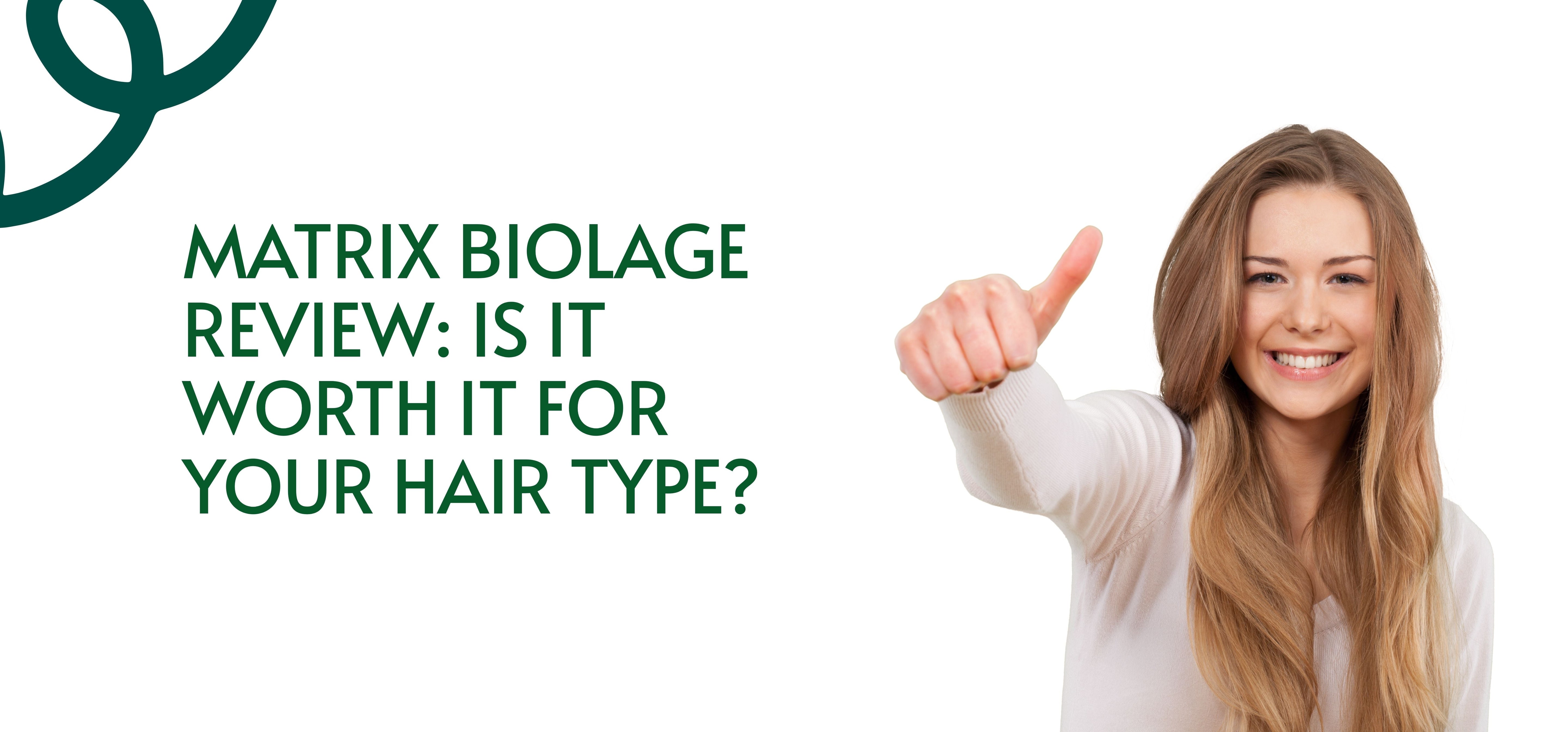 Matrix Biolage Review: Is It Worth It for Your Hair Type?