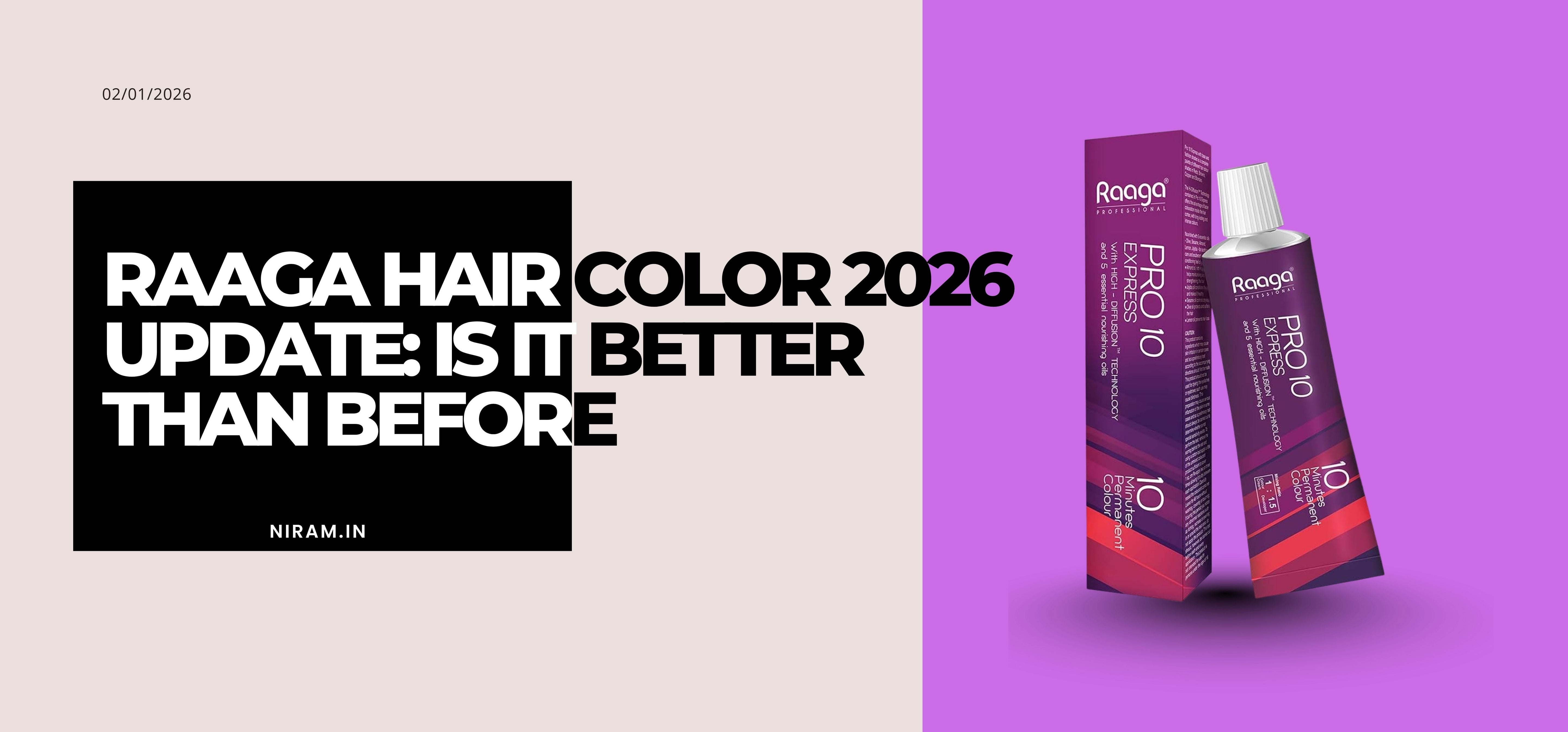 Raaga Hair Color 2026 Update: Is It Better Than Before