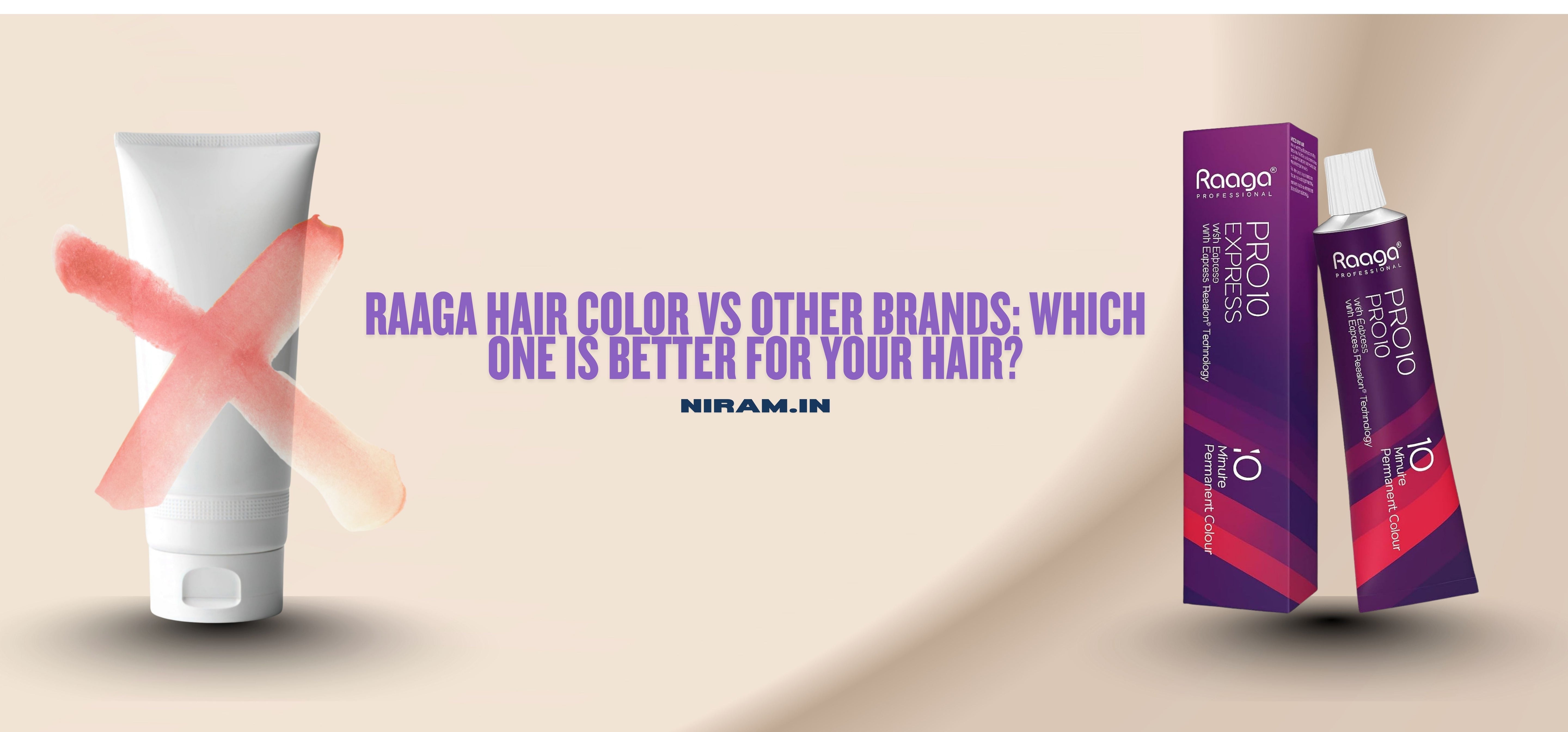 Raaga Hair Color vs Other Brands: Which One Is Better for Your Hair?