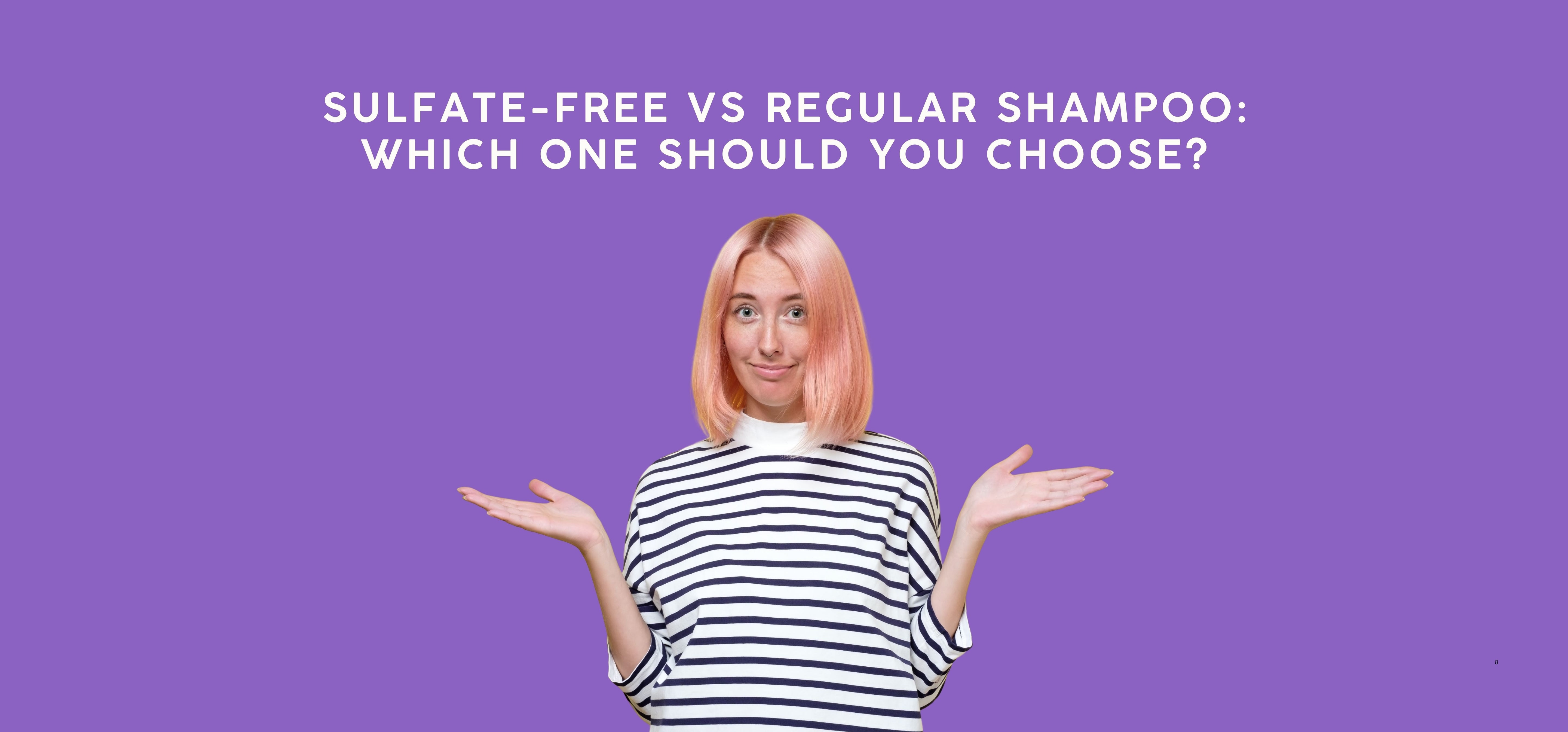Sulfate-Free vs Regular Shampoo: Which One Should You Choose?